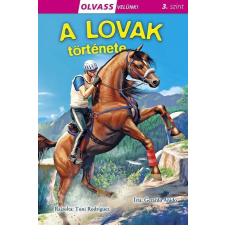 A LOVAK TÖRTÉNETE - OLVASS VELÜNK! (3.SZINT) gyermek- és ifjúsági könyv