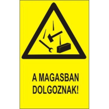  A magasban dolgoznak! - műanyag, 150*100mm információs tábla, állvány