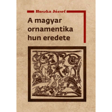  A magyar ornamentika hun eredete társadalom- és humántudomány