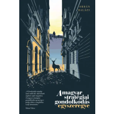  A magyar stratégiai gondolkodás egyszeregye egyéb könyv