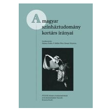 - A MAGYAR SZÍNHÁZTUDOMÁNY KORTÁRS IRÁNYAI művészet