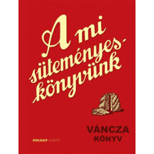 A mi süteményes könyvünk életmód, egészség