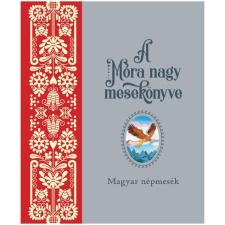  A Móra nagy mesekönyve 1. gyermek- és ifjúsági könyv
