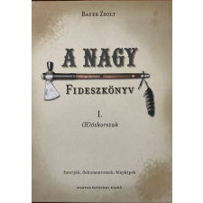  A nagy Fideszkönyv I. - (H)őskorszak - Interjúk, dokumentumok, fényképek - SÉRÜLT antikvárium - használt könyv
