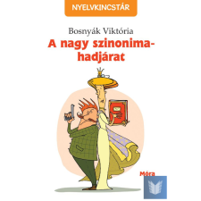 A nagy szinonima-hadjárat - Nyelvkincstár-sorozat gyermek- és ifjúsági könyv