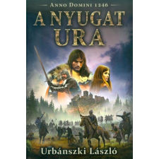  A nyugat ura /Anno Domini 1246. regény