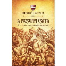  A pozsonyi csata - Az első honvédő háború... regény