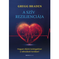  - A szív rezilienciája - Hogyan éljünk boldogabban a változások korában? egyéb könyv