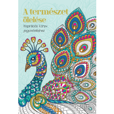 A természet ölelése - inspirációs könyv jegyzeteléshez életmód, egészség