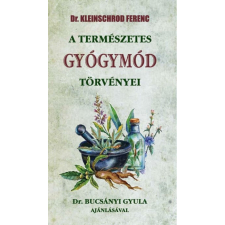 A természetes gyógymód törvényei életmód, egészség