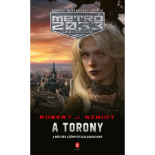  A Torony - Metró Univerzum 2033 regény