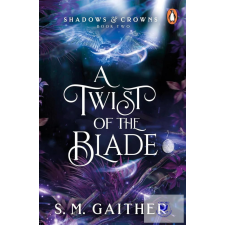  A Twist of the Blade (Shadows and Crowns Series, Book 2) idegen nyelvű könyv