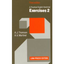 A. V. Martinet, A. J. Thomson Practical English Grammar Ex.2. (3E.Low-Priced) nyelvkönyv, szótár