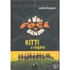  A vad foci banda 03. /Kitti a vagány