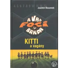  A vad foci banda 03. /Kitti a vagány gyermek- és ifjúsági könyv
