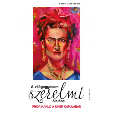 A világegyetem szerelmi ölelése - Frida Kahlo a siker kapujában társadalom- és humántudomány