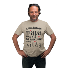  A világnak csak egy apa vagy de nekünk te vagy a világ - Férfi Póló