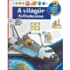  A világűr felfedezése /Mit? Miért? Hogyan? 10.