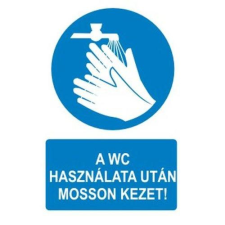  A wc használata után mosson kezet! - műanyag, 150*100mm információs tábla, állvány