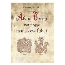 ABAÚJ-TORNA VÁRMEGYE NEMES CSALÁDAI történelem
