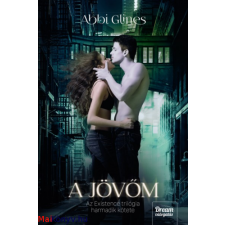 Abbi Glines : A jövőm - Existence-trilógia 3. ajándékkönyv