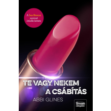 Abbi Glines GLINES, ABBI - TE VAGY NEKEM A CSÁBÍTÁS irodalom