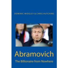  Abramovich: The Billionaire from Nowhere – Dominic Midgley,Chris Hutchins idegen nyelvű könyv