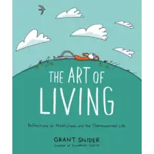 Abrams Art of Living: Reflections on Mindfulness and the Overexamined Life | Grant Snider egyéb könyv