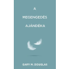 Access Consciousness Publishing Company A megengedés ajándéka (Hungarian)
