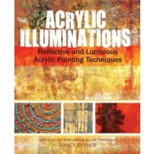 Acrylic Illuminations – Nancy Reyner idegen nyelvű könyv