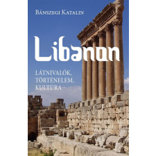Ad Librum Kft. Libanon. Látnivalók, történelem, kultúra egyéb könyv