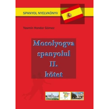 Ad Librum Kft. Mosolyogva spanyolul - Második kötet nyelvkönyv, szótár