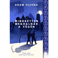 Adam Silvera - Mindketten meghalnak a végén egyéb könyv