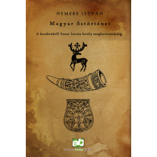 Adamo Books Magyar őstörténet társadalom- és humántudomány