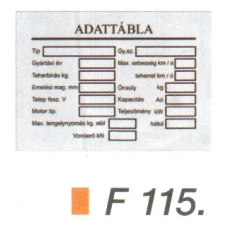  Adat tábla, targonca jelölö alufóliás F115 információs címke