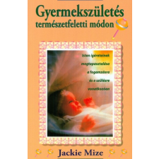 Adonai Kiadó Gyermekszületés természetfeletti módon életmód, egészség