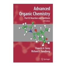  Advanced Organic Chemistry – Francis A Carey idegen nyelvű könyv