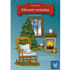  Adventi varázslat - Ünnepváró történetek kicsiknek és nagyoknak