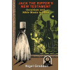 Adventures Unlimited Press Jack the Ripper's New Testament – Nigel Graddon (Puha kötésű)