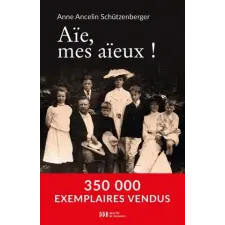  Aïe, mes aïeux ! – Anne Ancelin-Schutzenberger idegen nyelvű könyv