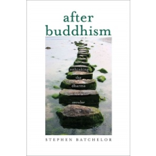  After Buddhism – Stephen Batchelor idegen nyelvű könyv