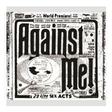 Against Me! 23 Live Sex Acts (CD) egyéb zene