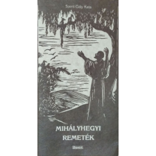 Agapé Mihályhegyi remeték - Szent-Gály Kata antikvárium - használt könyv