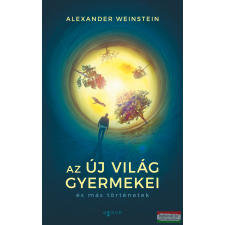 Agave Az Új Világ gyermekei és más történetek regény