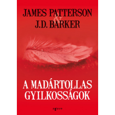 Agave J.D. Barker és James Patterson - A madártollas gyilkosságok regény