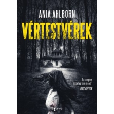 Agave Kiadó Ania Ahlborn - Vértestvérek (Új példány, megvásárolható, de nem kölcsönözhető!) irodalom