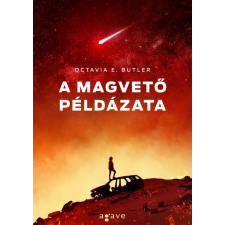 Agave Könyvek Kft Octavia E. Butler - A magvető példázata regény