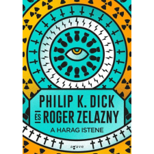 Agave Könyvek Kft Roger Zelazny, Philip K. Dick - A Harag Istene regény