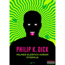 Agave Palmer Eldritch három stigmája regény