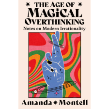  Age of Magical Overthinking – Amanda Montell idegen nyelvű könyv